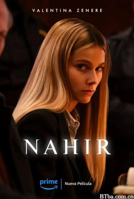 纳西尔 Nahir (2024) 1080P/4K BT磁力 迅雷网盘下载