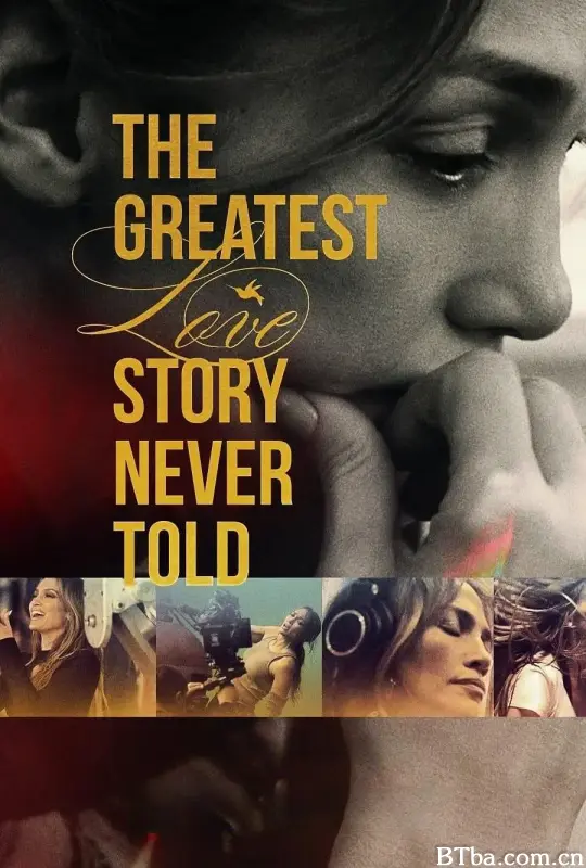 最伟大的爱情故事 The Greatest Love Story Never Told (2024) 1080P/4K BT磁力 迅雷网盘下载-影音屋