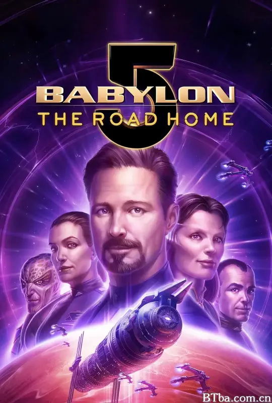 巴比伦5号：归乡路 Babylon 5: The Road Home (2023) 1080P/4K BT磁力 迅雷网盘下载