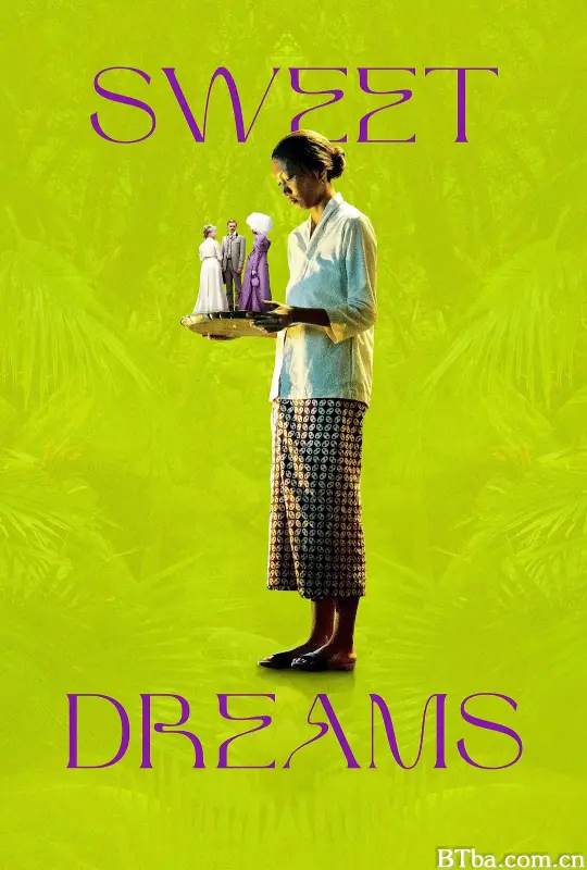 甜美的梦 热带的甜蜜(台)^上流热带美梦(港) Sweet Dreams (2023) 1080P BT磁力 迅雷网盘下载