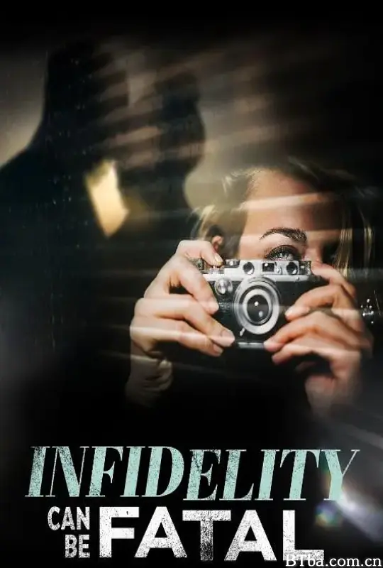 不忠可致命 infidelity can be fatal (2023) 1080P/WEB-DL BT磁力 迅雷网盘下载