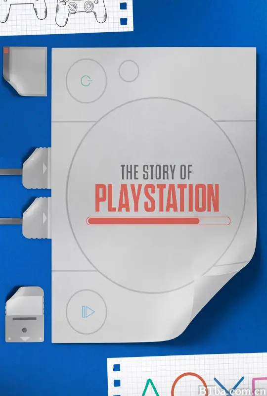 PlayStation的故事 The Story of PlayStation (2023) 1080P/720P BT磁力 迅雷网盘下载-影音屋
