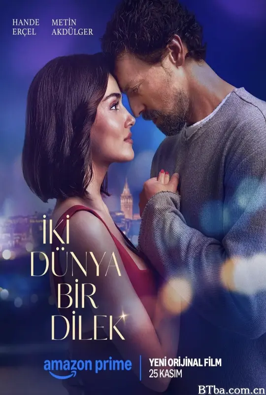 两个世界一个愿望 Iki Dünya Bir Dilek (2025) 1080P/4K BT磁力 迅雷网盘下载
