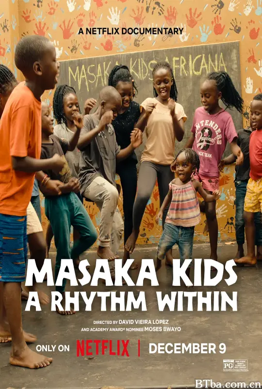 马萨卡的孩子：舞出希望 Masaka Kids, A Rhythm Within (2025) 1080P/4K BT磁力 迅雷网盘下载