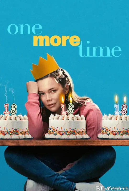 逃离18岁 One More Time (2023) 1080P/720P BT磁力 迅雷网盘下载
