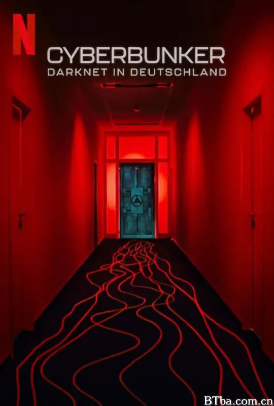 数字地堡：暗网大本营 Cyberbunker: The Criminal Underworld (2023) 1080P/720P BT磁力 迅雷网盘下载