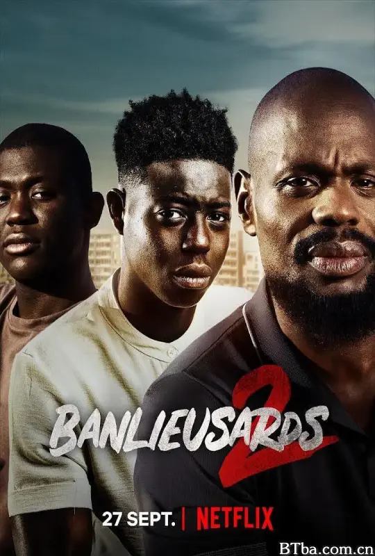 郊区男孩2 Banlieusards 2 (2023) 1080P/WEB-DL BT磁力 迅雷网盘下载
