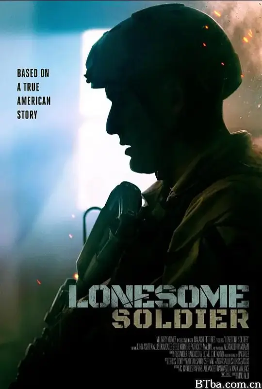 孤独的士兵 Lonesome Soldier (2023) 720P 高清免费观看 BT磁力 迅雷网盘下载