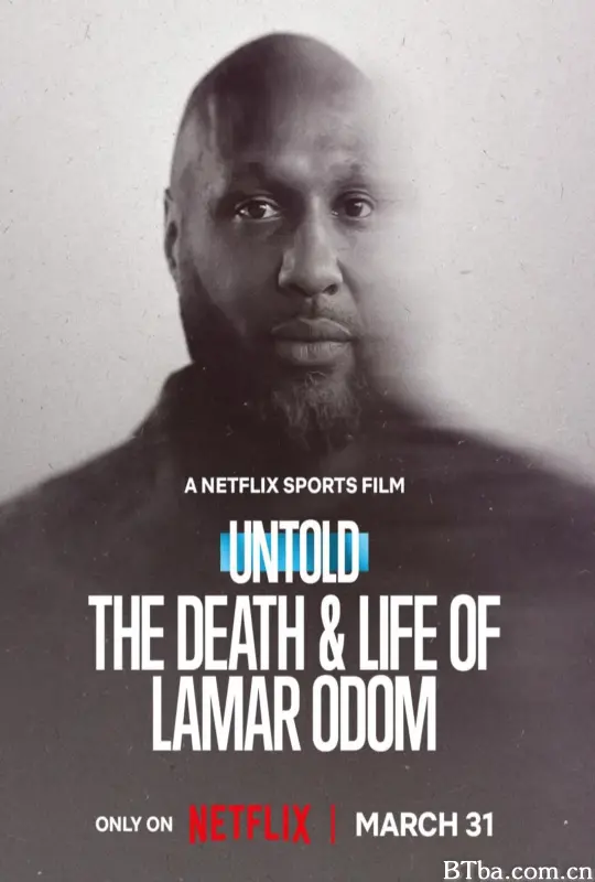 体坛秘史：拉玛·奥多姆的生死边缘 Untold: The Death & Life of Lamar Odom (2026) 1080P/4K BT磁力 迅雷网盘下载-影音屋