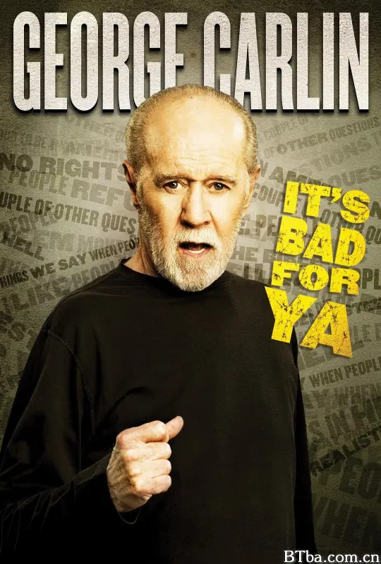 乔治·卡林：这对你不好/George Carlin... It's Bad for Ya!