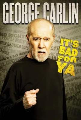 乔治·卡林：这对你不好/George Carlin... It's Bad for Ya!