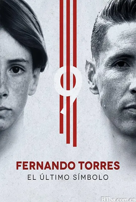 托雷斯-最后的象征 Fernando Torres – The Last Symbol Fernando Torres: El Último Símbolo (2020) 1080P/720P BT磁力 迅雷网盘下载-影音屋