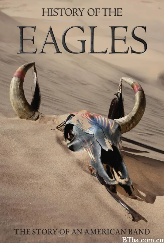 老鹰的历史 老鹰乐队传奇历史 History of the Eagles (2013) 1080P BT磁力 迅雷网盘下载