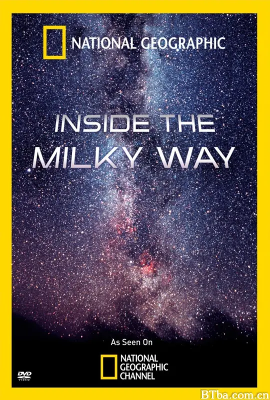 国家地理频道：走进银河 National Geographic: Inside the Milky Way (2010) 1080P BT磁力 迅雷网盘下载