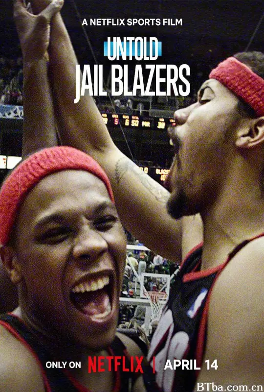 体坛秘史：监狱拓荒者 Untold: Jail Blazers (2026) 1080P/4K BT磁力 迅雷网盘下载