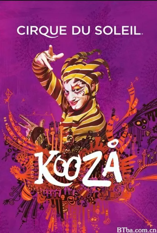 太阳剧团：浪迹天涯 太阳马戏团：浪迹天涯 Cirque du Soleil: Kooza (2008) 1080P BT磁力 迅雷网盘下载