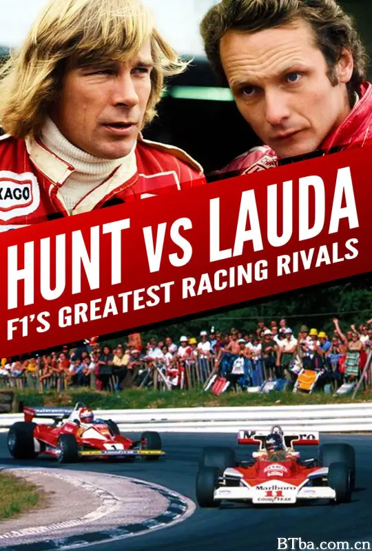 亨特 VS 劳达：F1赛车最伟大的竞争对手 Hunt vs Lauda: F1's Greatest Racing Rivals (2013) 1080P BT磁力 迅雷网盘下载-影音屋