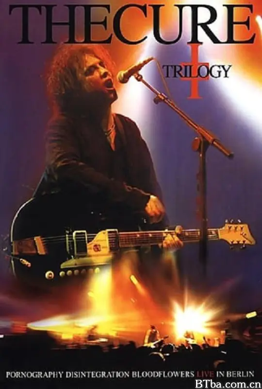 治疗乐队：黑暗三部曲 The Cure: Trilogy (2003) 1080P BT磁力 迅雷网盘下载
