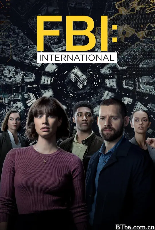联邦调查局：国际 第一季 FBI: International Season 1 (2021) 1080P/720P BT磁力 迅雷网盘下载