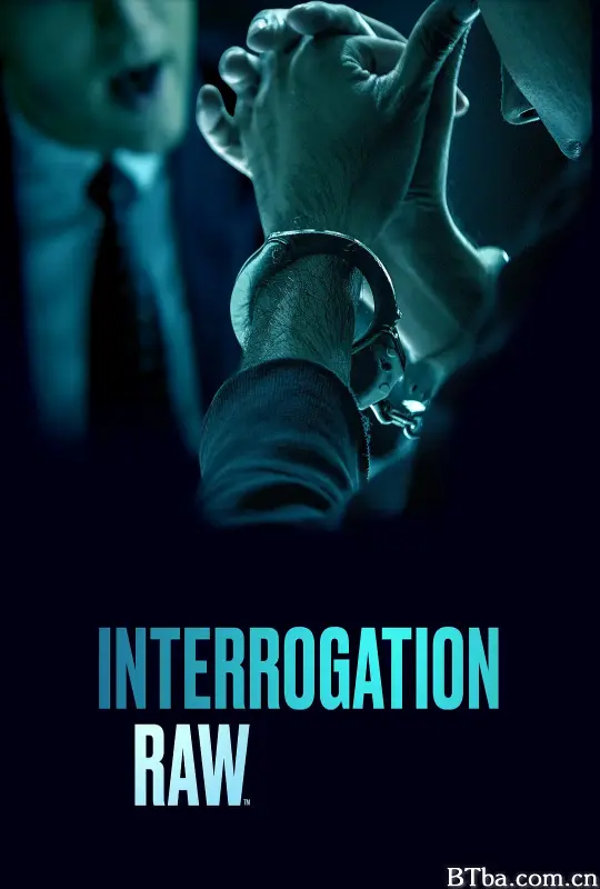 Interrogation Raw Season 1 (2022) 1080P/WEB-DL BT磁力 迅雷网盘下载