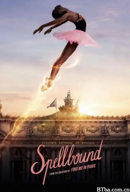 奇幻芭蕾舞 Spellbound (2023) 1080P/4K BT磁力 迅雷网盘下载