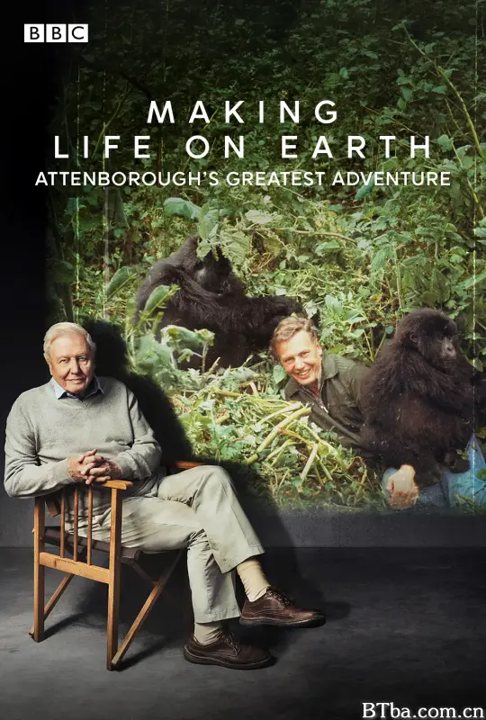 制作《地球上的生命》：大卫·爱登堡最伟大的冒险/Making Life on Earth: Attenborough's Greatest Adventure