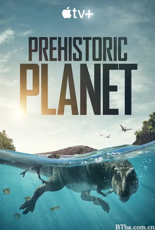 史前星球 第一季/Prehistoric Planet Season 1
