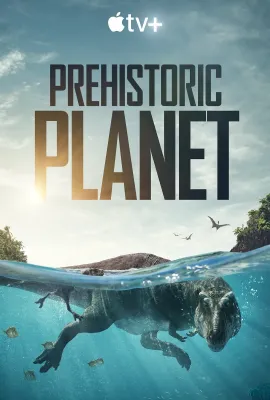 史前星球 第一季/Prehistoric Planet Season 1
