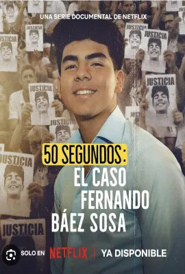 致命50秒：阿根廷少年惨案/50 segundos: El caso Fernando Báez Sosa