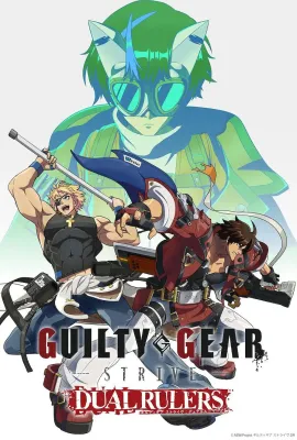 罪恶装备 奋战: 两位裁决者/GUILTY GEAR STRIVE: DUAL RULERS