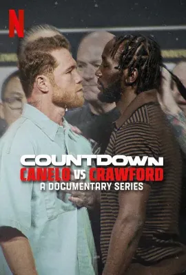 倒计时：卡内洛·阿尔瓦雷斯 vs 特伦斯·克劳福德/Countdown: Canelo vs. Crawford
