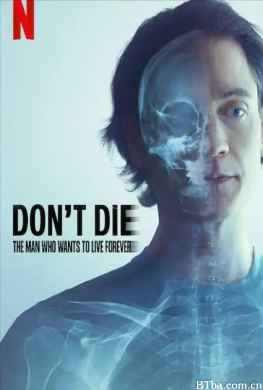 长生不死：硅谷富豪的逆龄人生/Don't Die: The Man Who Wants to Live Forever