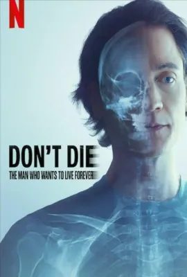 长生不死：硅谷富豪的逆龄人生/Don't Die: The Man Who Wants to Live Forever