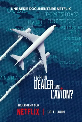 空运可卡因：高空三万尺走私奇案/Y a -t-il un dealer dans l'avion