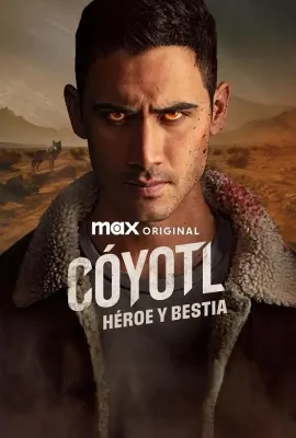 科约特尔：英雄与野兽/Cóyotl: Héroe y Bestia