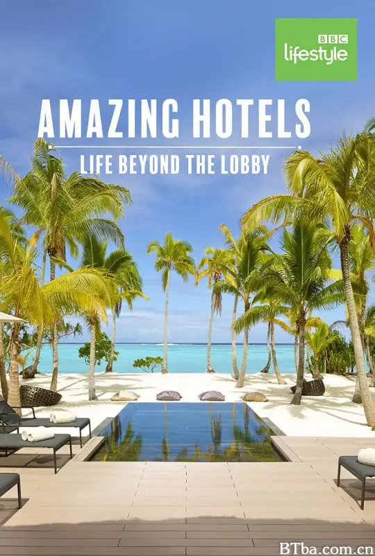 奇妙酒店：大堂之外的生活 第三季/Amazing Hotels: Life Beyond The Lobby Season 3