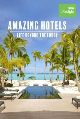奇妙酒店：大堂之外的生活 第三季/Amazing Hotels: Life Beyond The Lobby Season 3