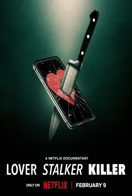 爱·缠·杀：谁是恐怖情人/Lover, Stalker, Killer