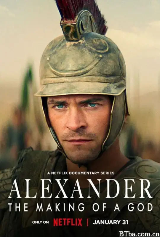 亚历山大大帝：封神之路/Alexander: The Making of a God