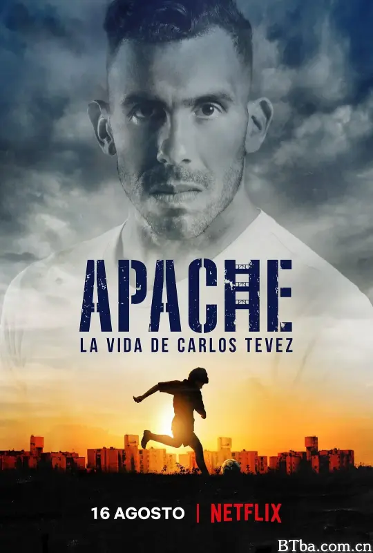 阿帕奇-卡洛斯·特维斯的故事/Apache: La vida de Carlos Tevez