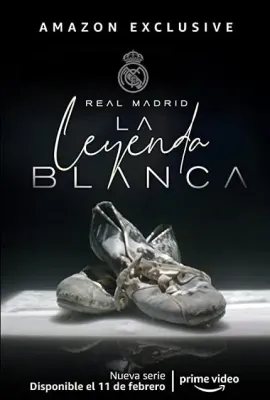 皇家马德里：纯白传奇/La Leyenda Blanca