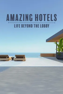 奇妙酒店：大堂之外的生活 第五季/Amazing Hotels: Life Beyond The Lobby Season 5