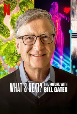 明日有解？比尔·盖茨的未来对策/What’s Next? The Future with Bill Gates