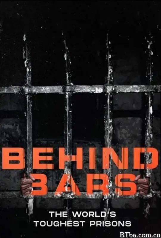铁窗生涯 世界上最恶劣的监狱 第一季/Behind Bars: The World's Toughest Prisons Season 1