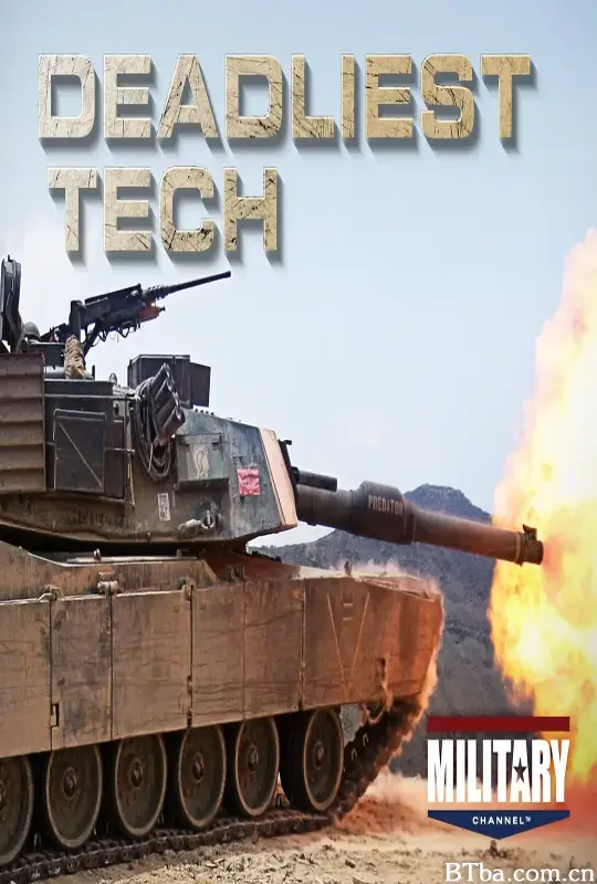 决战军武 Deadliest Tech (2018) 1080P/WEB-DL BT磁力 迅雷网盘下载