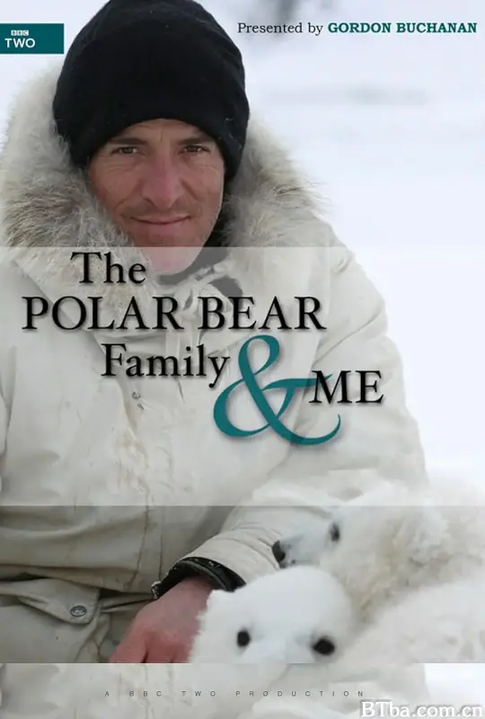 我和北极熊一家 The Polar Bear Family & Me (2013) 1080P/WEB-DL BT磁力 迅雷网盘下载