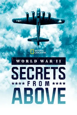二战：来自空中的秘密 第一季/World War II: Secrets from Above Season 1