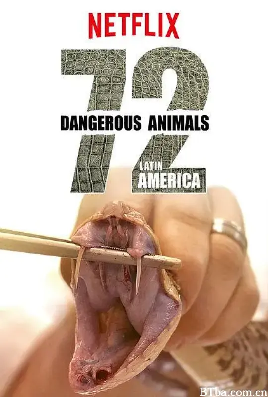 72种危险动物——拉丁美洲/72 Dangerous Animals: Latin America