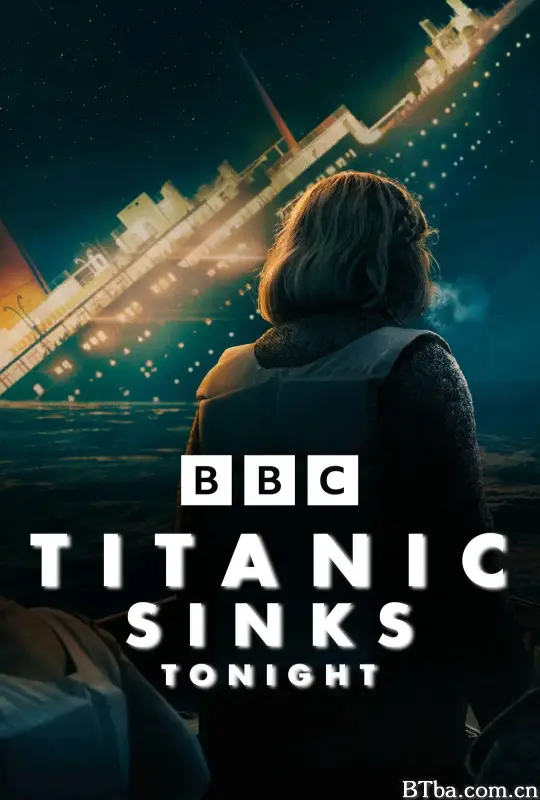 泰坦尼克号：沉没之夜/Titanic Sinks Tonight