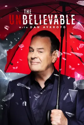 丹·艾克罗伊德讲述奇闻异事 第一季/The UnBelievable with Dan Aykroyd Season 1